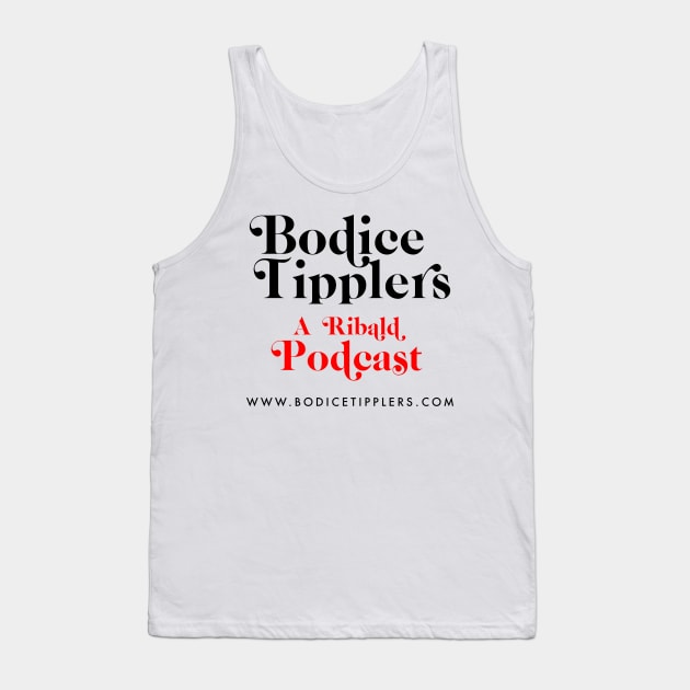 Bodice Tipplers: A Ribald Podcast Tank Top by UnlovelyFrankenstein